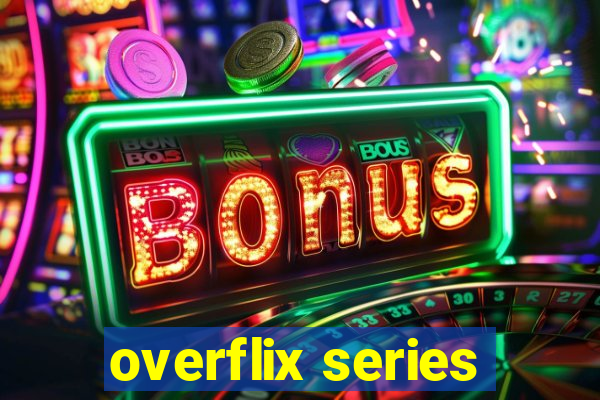 overflix series